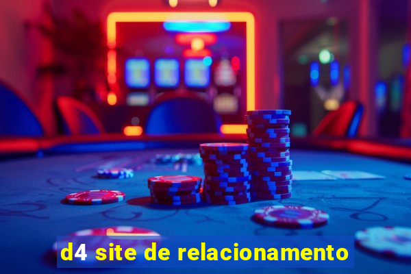 d4 site de relacionamento